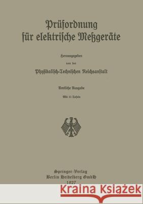 Prüfordnung Für Elektrische Meßgeräte Physikalisch-Technischen Reichsanstalt 9783662427279 Springer