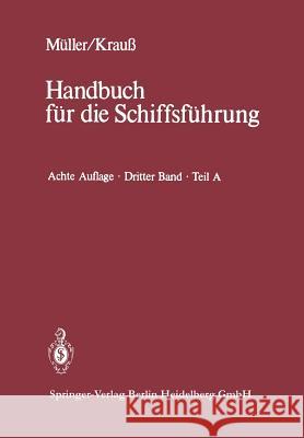 Seemannschaft Und Schiffstechnik: Teil A: Schiffssicherheit, Ladungswesen, Tankschiffahrt Helmers, Walter 9783662427743 Springer