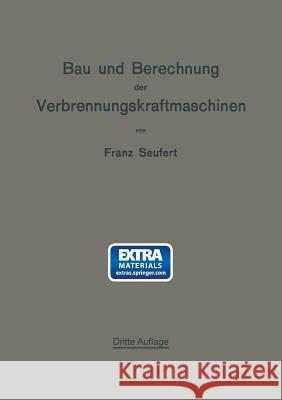 Bau Und Berechnung Der Verbrennungskraftmaschinen: Eine Einführung Seufert, Franz 9783662428054 Springer