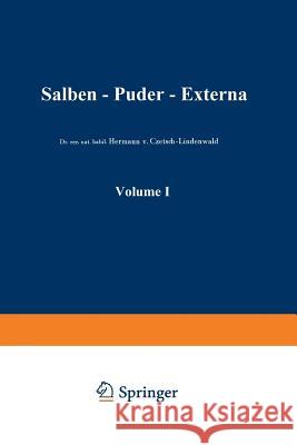 Salben - Puder - Externa: Die Äußeren Heilmittel Der Medizin Schmidt La Baume, Friedrich 9783662428245 Springer