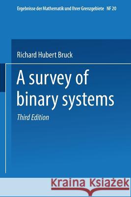 A Survey of Binary Systems Richard Hubert Bruck 9783662428375 Springer