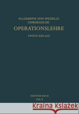 Die Operationen an Den Extremitäten: Die Operationen an Der Unteren Extremität Wachsmuth, Werner 9783662428535 Springer