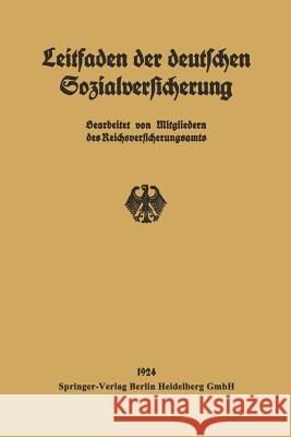 Leitfaden Der Deutschen Sozialversicherung Mitgliedern Des Reichsversicherungsamts 9783662428689 Springer