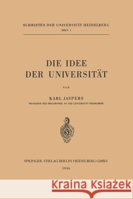 Die Idee Der Universität Jaspers, Karl 9783662428757