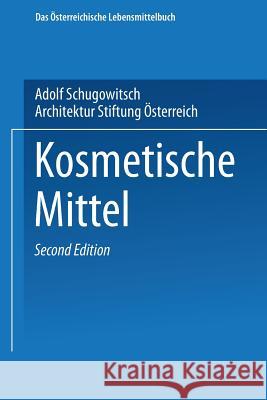 Kosmetische Mittel Adolf Schugowitsch Architektur Stiftung Osterreich 9783662428832