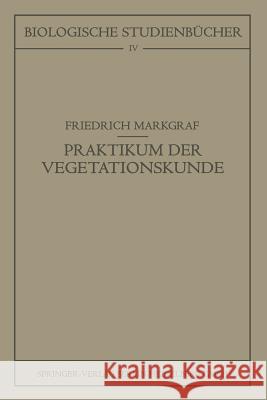 Kleines Praktikum Der Vegetationskunde Friedrich Markgraf 9783662428863 Springer