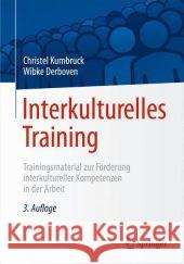 Interkulturelles Training: Trainingsmanual Zur Förderung Interkultureller Kompetenzen in Der Arbeit Kumbruck, Christel 9783662434611 Springer