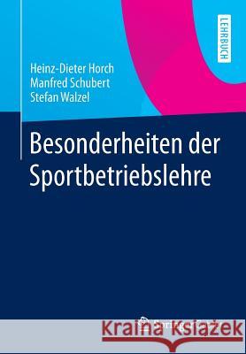 Besonderheiten Der Sportbetriebslehre Horch, Heinz-Dieter 9783662434635 Springer Gabler