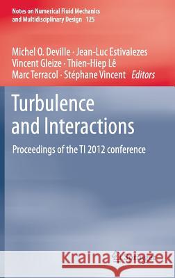 Turbulence and Interactions: Proceedings of the Ti 2012 Conference Deville, Michel O. 9783662434888