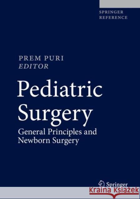 Pediatric Surgery: General Principles and Newborn Surgery Puri, Prem 9783662435878 Springer
