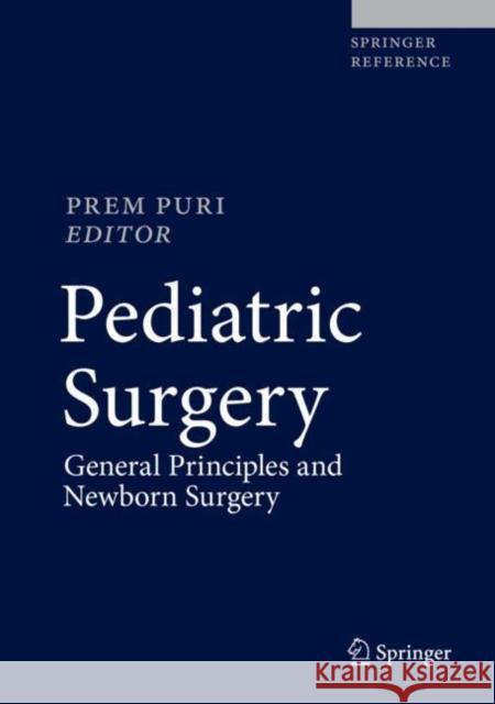 Pediatric Surgery: General Principles and Newborn Surgery Puri, Prem 9783662435878