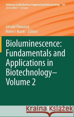 Bioluminescence: Fundamentals and Applications in Biotechnology - Volume 2 Gerald Thouand 9783662436189