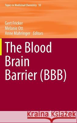 The Blood Brain Barrier (Bbb) Fricker, Gert 9783662437865 Springer