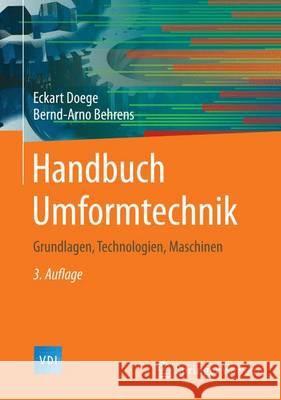 Handbuch Umformtechnik: Grundlagen, Technologien, Maschinen Doege, Eckart 9783662438909