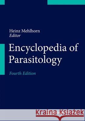 Encyclopedia of Parasitology Mehlhorn, Heinz 9783662439777