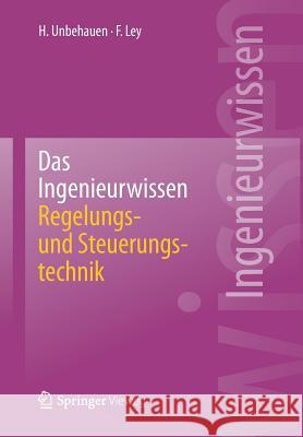 Das Ingenieurwissen: Regelungs- Und Steuerungstechnik Unbehauen, Heinz 9783662440254 Springer