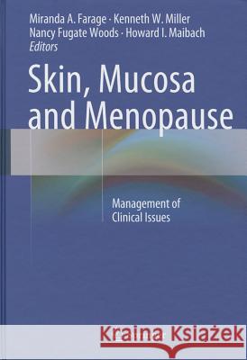 Skin, Mucosa and Menopause: Management of Clinical Issues Farage, Miranda A. 9783662440797 Springer