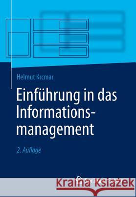 Einführung in Das Informationsmanagement Krcmar, Helmut 9783662443286