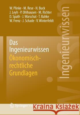 Das Ingenieurwissen: Ökonomisch-Rechtliche Grundlagen Plinke, Wulff 9783662443736 Springer Vieweg