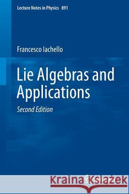 Lie Algebras and Applications Francesco Iachello 9783662444931