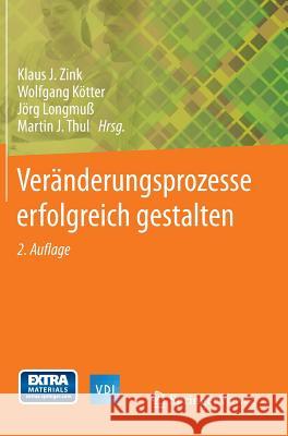 Veränderungsprozesse Erfolgreich Gestalten Zink, Klaus J. 9783662447017 Springer Vieweg