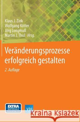 Veränderungsprozesse Erfolgreich Gestalten Zink, Klaus J. 9783662447017