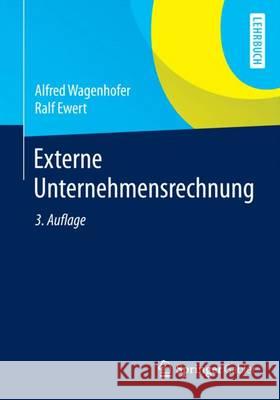 Externe Unternehmensrechnung Alfred Wagenhofer Ralf Ewert 9783662450154