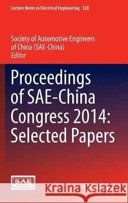 Proceedings of Sae-China Congress 2014: Selected Papers Society of Automotive Engineers of China 9783662450420 Springer