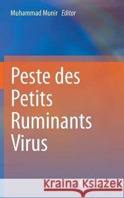 Peste des Petits Ruminants Virus Muhammad Munir 9783662451649 Springer-Verlag Berlin and Heidelberg GmbH & 