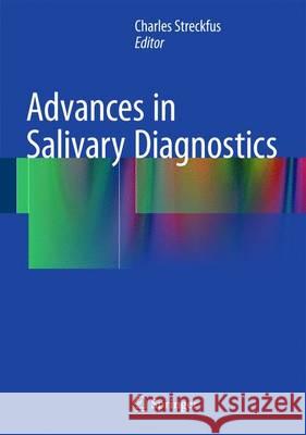 Advances in Salivary Diagnostics Charles Streckfus 9783662453988 Springer