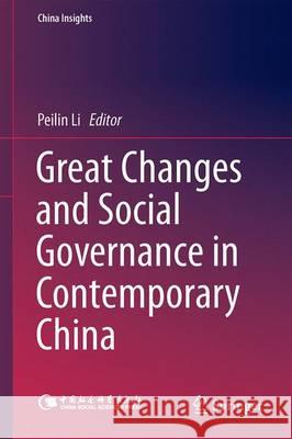 Great Changes and Social Governance in Contemporary China Li Peilin 9783662457337 Springer-Verlag Berlin and Heidelberg Gmbh &