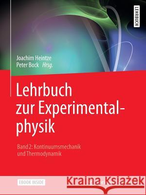 Lehrbuch Zur Experimentalphysik Band 2: Kontinuumsmechanik Und Thermodynamik Bock, Peter 9783662457672