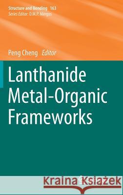 Lanthanide Metal-Organic Frameworks Peng Cheng 9783662457726