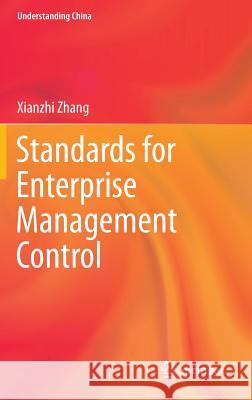 Standards for Enterprise Management Control Xianzhi Zhang 9783662457832 Springer