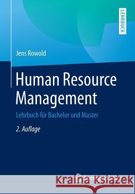 Human Resource Management: Lehrbuch Für Bachelor Und Master Rowold, Jens 9783662459829 Springer Gabler