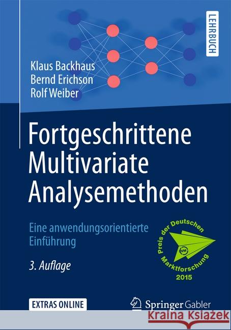 Fortgeschrittene Multivariate Analysemethoden: Eine Anwendungsorientierte Einführung Backhaus, Klaus 9783662460863 Springer Gabler