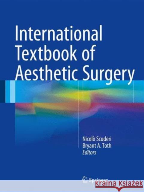 International Textbook of Aesthetic Surgery Scuderi, Nicolò 9783662465981 Springer