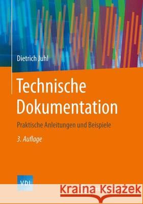 Technische Dokumentation: Praktische Anleitungen Und Beispiele Juhl, Dietrich 9783662468647 Springer Vieweg