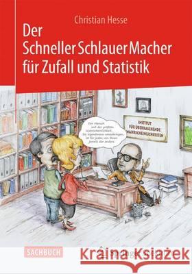 Der Schnellerschlauermacher Für Zufall Und Statistik Hesse, Christian H. 9783662471197 Springer Spektrum