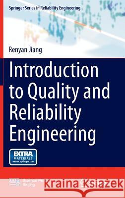 Introduction to Quality and Reliability Engineering Renyan Jiang 9783662472149