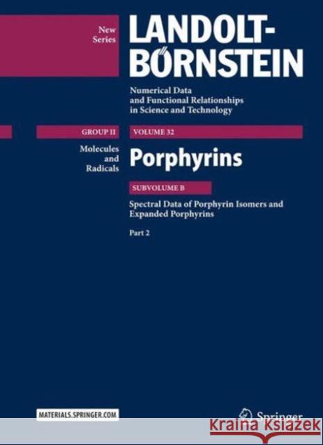 Porphyrins - Spectral Data of Porphyrin Isomers and Expanded Porphyrins M. P. Dobhal Vandana Gupta M. D. Lechner 9783662472231