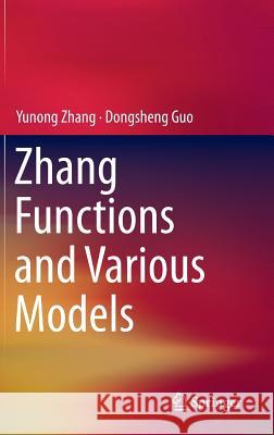 Zhang Functions and Various Models Yunong Zhang Dongsheng Guo 9783662473337 Springer