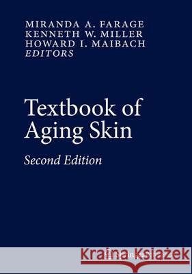 Textbook of Aging Skin Farage, Miranda A. 9783662473979 Springer