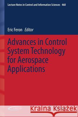 Advances in Control System Technology for Aerospace Applications Eric Feron 9783662476932 Springer