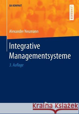 Integrative Managementsysteme Alexander Neumann 9783662479186 Springer Gabler
