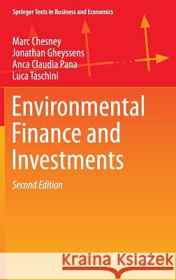 Environmental Finance and Investments Marc Chesney Jonathan Gheyssens Anca Claudia Pana 9783662481745