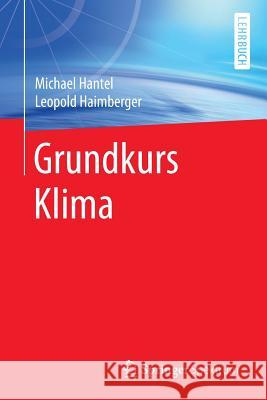 Grundkurs Klima Hantel, Michael 9783662481929 Springer Spektrum