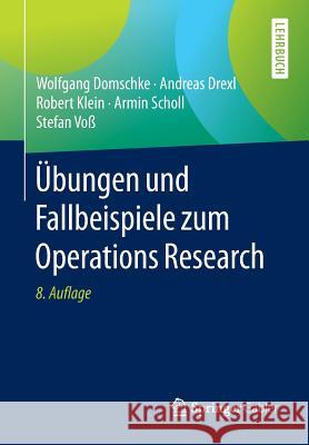 Übungen Und Fallbeispiele Zum Operations Research Domschke, Wolfgang 9783662482292 Springer Gabler