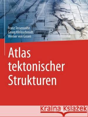Tektonische Strukturen Und Ihre Interpretation - Ein Bildatlas Von Gosen, Werner 9783662482391 Springer Spektrum