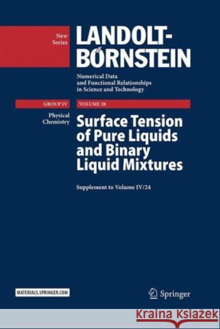 Surface Tension of Pure Liquids and Binary Liquid Mixtures: Supplement to Volume IV/24 Christian Wohlfarth M. D. Lechner 9783662483350 Springer